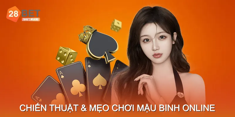 Chiến Thuật & Mẹo Chơi Mậu Binh Online Chiến Thuật & Mẹo Chơi Mậu Binh Online