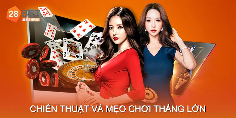 Chiến thuật và mẹo chơi thắng lớn